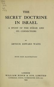 Cover of: The secret doctrine in Israel: a study of the Zohar and its connections