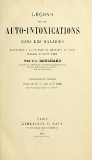 Cover of: Leçons sur les auto-intoxications dans les maladies by Ch Bouchard