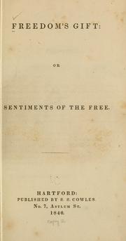 Cover of: Freedom's gift: or, Sentiments of the free. by Richard Sutton Rust