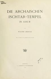 Cover of: Die archaischen Ischtar-Tempel in Assur by Walter Andrae