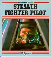 Cover of: Stealth fighter pilot by D. M. Giangreco