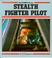 Cover of: Stealth fighter pilot