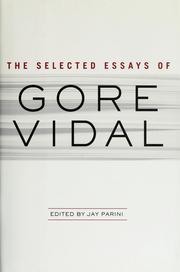 Cover of: The selected essays of Gore Vidal