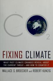 Cover of: Fixing climate: what past climate changes reveal about the current threat--and how to counter it
