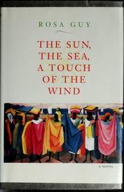 Cover of: The sun, the sea, a touch of the wind by Rosa Guy