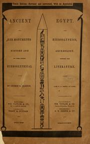 Cover of: Ancient Egypt: Her Monuments Hieroglyphics, History and Archeology, and Other Subjects Hieroglyphical