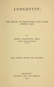 Cover of: Longevity: the means of prolonging life after middle age.