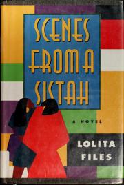 Cover of: Scenes from a sistah by Lolita Files