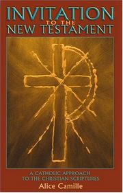 Cover of: Invitation to the New Testament: A Catholic Approach to the Christian Scriptures