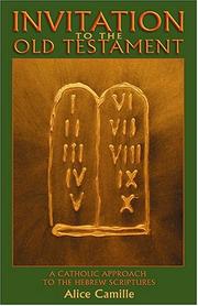 Cover of: Invitation to the Old Testament: A Catholic Approach the Hebrew Scriptures