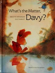 Cover of: What's the matter, Davy? by Brigitte Weninger