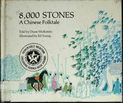 Cover of: 8,000 stones; a Chinese folktale. by Diane Wolkstein