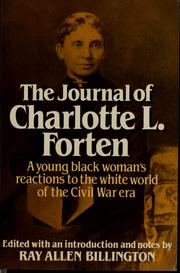 Cover of: The journal of Charlotte Forten: a free Negro in the slave era