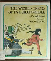Cover of: The wicked tricks of Tyl Uilenspiegel by Jay Williams