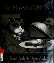 Cover of: Mr. Maxwell's mouse by Frank Asch