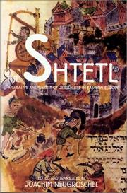 Cover of: The Shtetl: A Creative Anthology of Jewish Life in Eastern Europe
