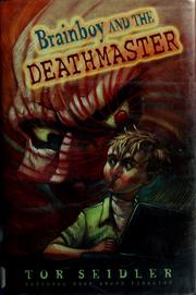 Cover of: Brainboy and the Deathmaster by Tor Seidler