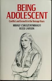 Cover of: Being adolescent by Mihaly Csikszentmihalyi, Mihaly Csikszentmihalyi