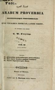 Cover of: Arabum proverbia: vocalibus instruxit latine vertit, commentario illustravit.