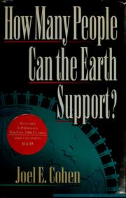 How many people can the earth support? by Joel E. Cohen