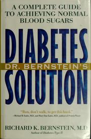 Cover of: Dr. Bernstein's diabetes solution: a complete guide to achieving normal blood sugars