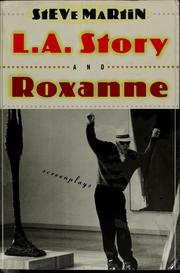 Cover of: L.A. story: and, Roxanne : two screenplays