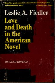 Cover of: Love and death in the American novel by Leslie A. Fiedler