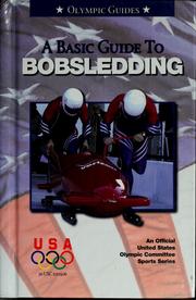 Cover of: A basic guide to bobsledding by United States Olympic Committee