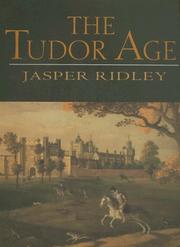Cover of: The Tudor Age by Jasper Ridley