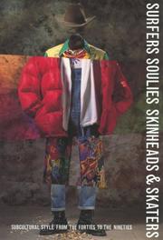 Cover of: Surfers soulies skinheads & skaters: subcultural style from the forties to the nineties