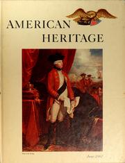 Cover of: American heritage: June 1962, Volume XIII, Number 4