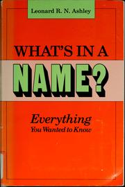 Cover of: What's in a name? by Leonard R. N. Ashley