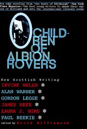 Cover of: Children of Albion Rovers: An Anthology of New Scottish Writing
