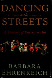 Cover of: Dancing in the streets: a history of collective joy
