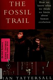 Cover of: The fossil trail: how we know what we think we know about human evolution