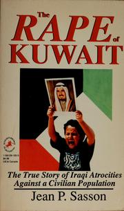 Rape of Kuwait by Jean P. Sasson