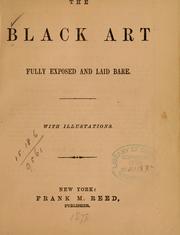 Cover of: The black art fully exposed and laid bare ...