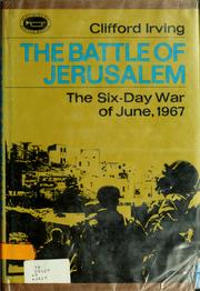Cover of: The Battle of Jerusalem: the six-day war of June, 1967.