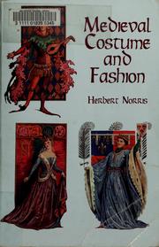 Cover of: Medieval costume and fashion by Herbert Norris