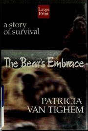 The bear's embrace by Patricia Van Tighem