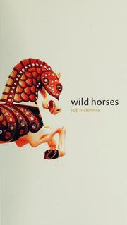 Cover of: Wild horses by Rob McLennan