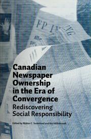 Cover of: Canadian newspaper ownership in the era of convergence: rediscovering social responsibility