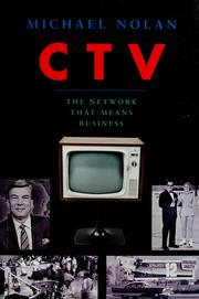 Cover of: CTV, the network that means business by Nolan, Michael