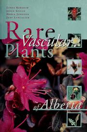 Cover of: Rare vascular plants of Alberta by by the Alberta Native Plant Council ; edited by Linda Kershaw ... [et al.].