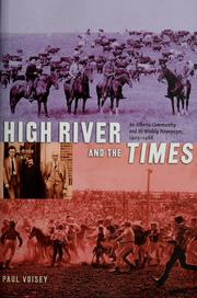 Cover of: High River and the Times by Paul Leonard Voisey