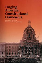 Cover of: Forging Alberta's constitutional framework by Richard Connors and John M. Law, editors.