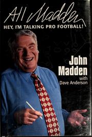 Cover of: All Madden: hey, I'm talking pro football!
