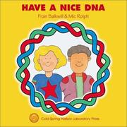 Have a Nice DNA (Enjoy Your Cells, 3) by Frances R. Balkwill