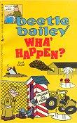 Cover of: B Bailey: Wha Happen? (Beetle Bailey)