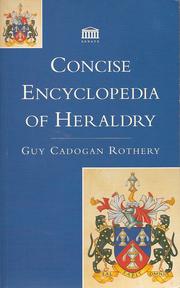 Cover of: Concise Encyclopedia of Heraldry | Guy Cadogan Rothery